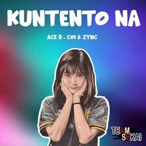 Kuntento Na (feat. Coi, Zync & Ace D)