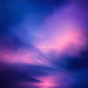 Sleep Well