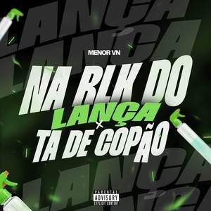 NA RLK DO LANÇA VS TA DE COPÃO