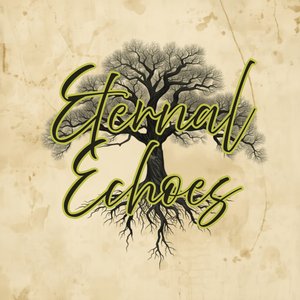 Eternal Echoes