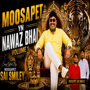 MOOSAPET YN NAWAZ BHAI SONG VOLUME-1