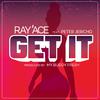 Ray'Ace - Get It (feat. Peter Jericho) (Short Version)