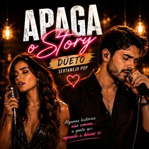 APAGA O STORY (Dueto Sertanejo Pop)