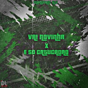 Vai Novinha X E Só Catucadão