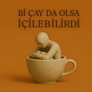 Bi Çay Da Olsa İçilebilirdi (Psychedelic Anatolian Folk Version)