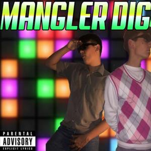Mangler Dig