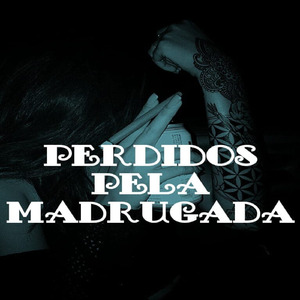 Perdidos pela Madrugada