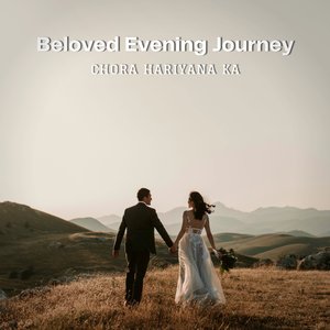 Beloved Evening Journey