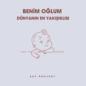 Benim Oğlum Dünyanın En Yakışıklısı