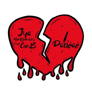 I Decided (feat. Con B)