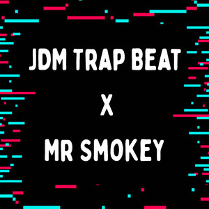 JDM Trap Beat X Mr Smokey (Reverb + speed Up) (Remix)
