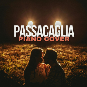 Passacaglia (Piano Cover)