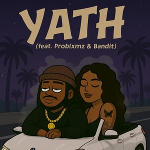 Y.A.T.H (feat. Problxmz & Bandit)