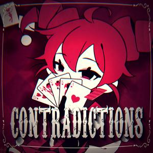 CONTRADICTIONS (feat. Kasane Teto)