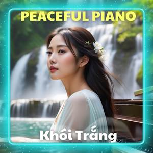 Piano Harmony for a Gentle Soul - Hòa Âm Piano cho Linh Hồn Dịu Dàng