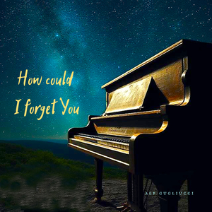 How Could I Forget You