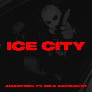 Ice City (feat. IND, Rapresent & Dusty)