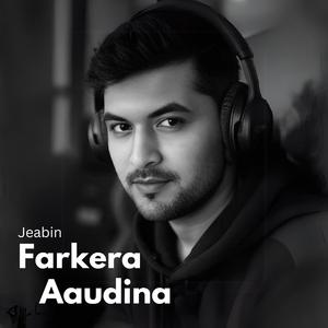 Farkera Aaudina (feat. Apurva)