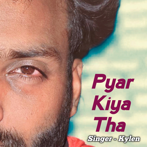 Pyar Kiya Tha
