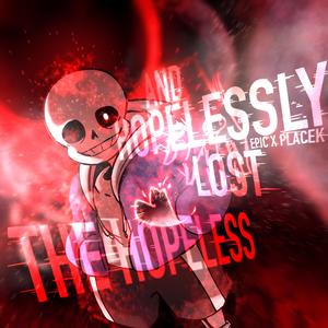 The Hopeless and The Hopelessly Lost (feat. Epic)