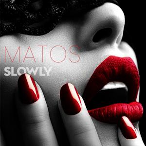 Slowly