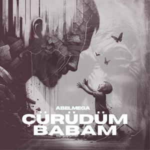 Çürüdüm Babam