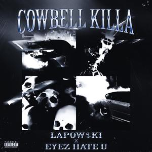 COWBELL KILLA (feat. Eyez Hate U)