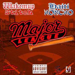 Major League (feat. Wakemup Stitch)