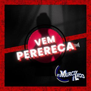 Vem Perereca (feat. MC Nilmar)