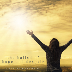 The Ballad of Hope and Despair