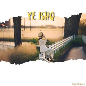 Ye Ishq