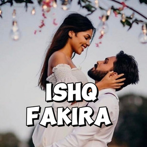 ISHQ FAKIRA