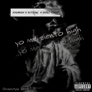 Yo me siento High (Freestyle 2018)