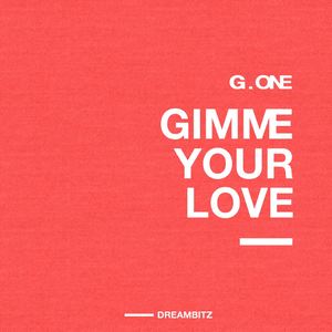 Gimme Your Love