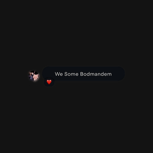 We Some Bodmandem