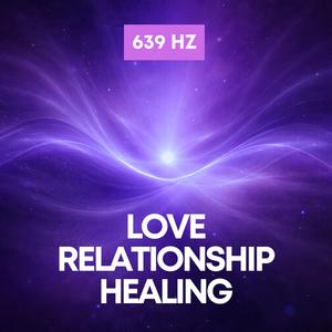639 Hz Emotional Healing Connection