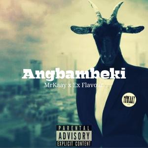 Angbambeki (feat. Ex Flavour)