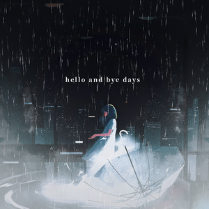 Hello&bye, days（Cover 洛天依）