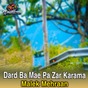 Dard Ba Mae Pa Zar Karama