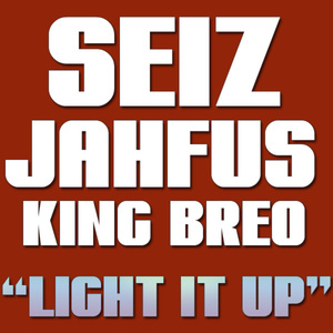 Light It Up (feat. Jahfus & King Breo)