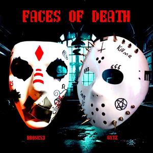 FACES OF DEATH (feat. BRONKX3)