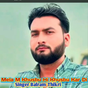 Mela M Khusbu Hi Khusbu Kar Di