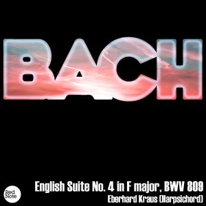 English Suite No. 4 in F major, BWV 809: I. Prelude - II. Allemande - III. Courante - IV. Sarabande - V. Menuet I - VI. Menuet II - VII. Gigue
