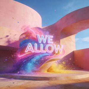 WE ALLOW