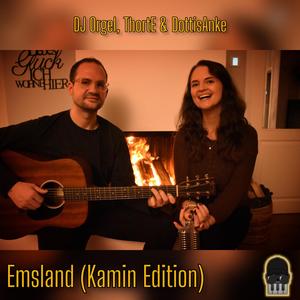 Emsland (feat. ThortE & DottisAnke) (Kamin Edition)