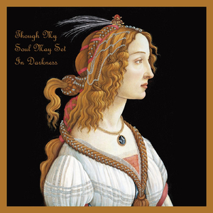 Though My Soul May Set in Darkness