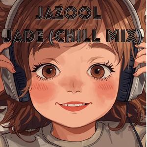 Jade (Chill mix)