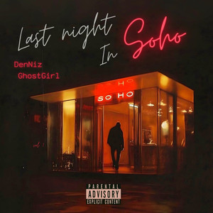 Last Night In Soho (feat. GhostGirl)