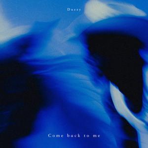 回到我身边 (Come back to me)