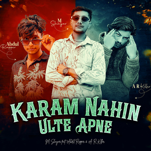 Karam Nahin Ulte Apne